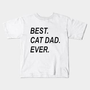 Best Cat Dad Ever Funny Gift Idea Kids T-Shirt